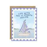 Life With You Is Smooth Sailing - Nautical Coastal Card