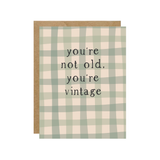You're Not Old, You're Vintage - Plaid Birthday Card