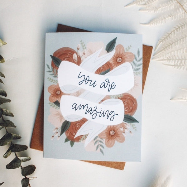 You Are Amazing Floral Card