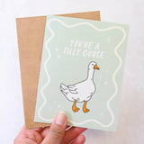 You're A Silly Goose - Birthday Card
