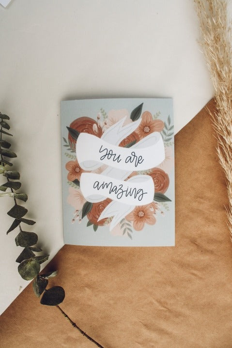 You Are Amazing Floral Card