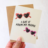 I Got It From My Mama - Heart Glasses Card