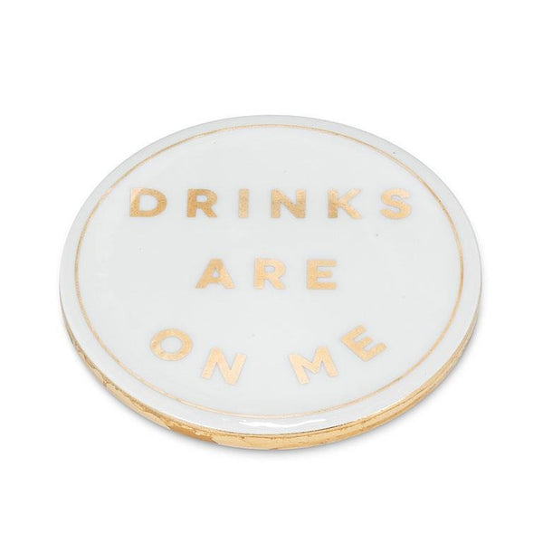 Drinks Are On Me Coaster - FINAL SALE