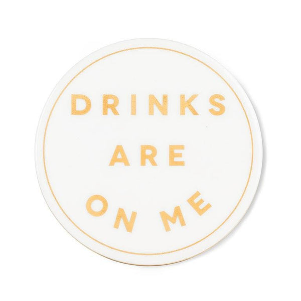 Drinks Are On Me Coaster - FINAL SALE